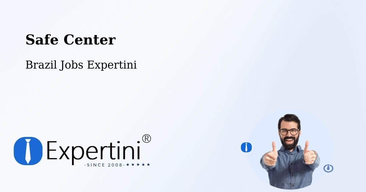 Safety Center – Harmonia - Brazil Jobs Expertini